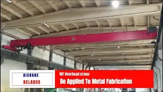 10T Overhead Crane for Metal Fabrication Workshop in Belarus @AICRANEGLOBAL
