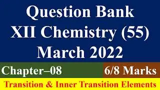 Question Bank Chemistry-March 2022 l 8. Transition and Inner Transition Elements