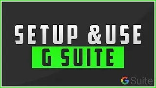 How To Setup & Use G Suite For Your Domain