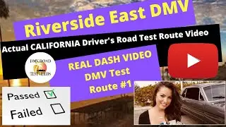 ACTUAL TEST ROUTE 1 Riverside East DMV Behind The Wheel Drivers Ed License Training Road Course Exam