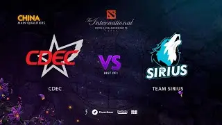 CDEC vs Team Sirius, TI9 Qualifiers CN, bo1 [Eiritel & 4ce]