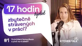Kitchen Talk #1 | Co je interní komunikace a proč na ní záleží