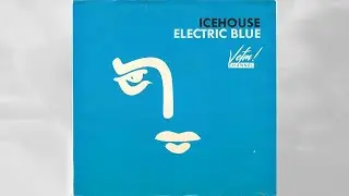 Icehouse - Electric Blue (1987) | VCFM! Channel