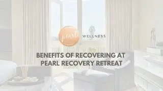 Benefits of Healing From Surgery at Pearl Recovery Retreat