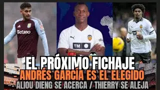 FICHAJE CALIENTE EN EL VALENCIA C.F / ANDR&Eacute;S GARC&Iacute;A Y ALIOU DIENG OBJETIVOS / CORBER&Aacute;N Y THIERRY 