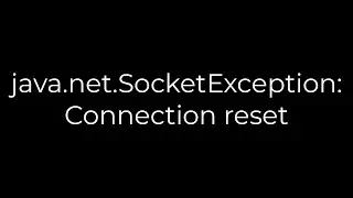 Java :java.net.SocketException: Connection reset(5solution)