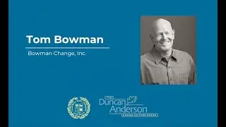 Tom Bowman - Bowman Change, Inc.: Everything is a Design Problem