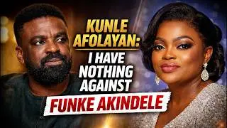 KUNLE AFOLAYAN: I HAVE NOTHING AGAINST FUNKE AKINDELE