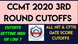 CCMT 2020 3nd round cutoffs | NIT & CFTIS GATE Score cutoffs 2020