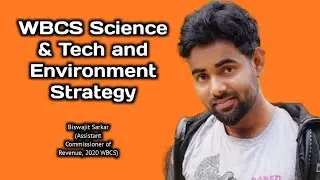 SCIENCE & TECH STRATEGY FOR WBCS | BISWAJIT SARKAR WBCS 2020 TOPPER INTERVIEW @likhetopodcastclips