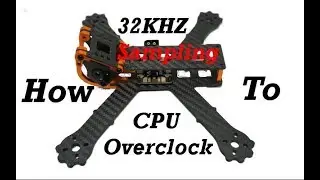 HOW TO RUN 32KHZ AND OVERCLOCK YOUR CPU - Matek F405 - spedix gs30 - icm20602 gyro