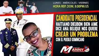 #CANDIDATOPRESIDENCIALHAITIANO EN VIVO ANA BELIQUE QUIERE BUSCARLE PROBLEMAS HAITIANOS EN RD @HAITI