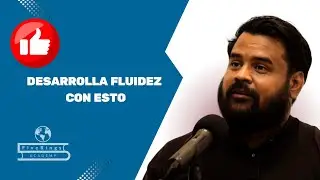 Desarrolla fluidez en inglés haciendo esto.