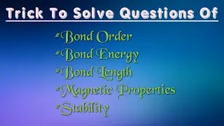Bond order|Bond Energy|Bond Length|Magnetic properties|Stability