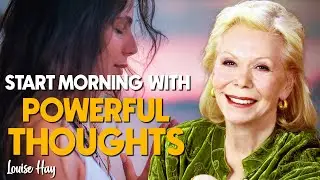 101 Power Thoughts by Louise Hay - Morning Meditation