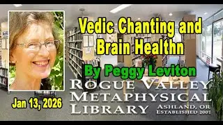 Peggy Leviton: Vedic Sanskrit Chanting and Brain Health