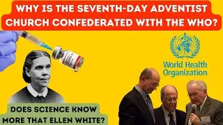Seventh-day Adventist Health Message Compromised by the WHO