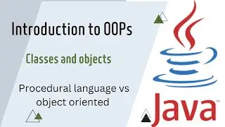Java OOPS Concept | Classes and objects in Java | Procedural vs object oriented | Debugger Academy