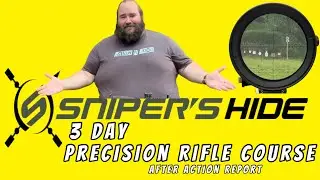 Sniper&rsquo;s Hide Precision Rifle Course: What You REALLY Learn in 3 Days