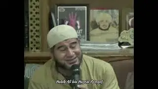 AMBILLAH KEBENARANNYA, BUKAN SIAPA YANG MENYAMPAIKANNYA (Al-Habib Ali bin Husein Assegaf)