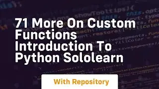 71 more on custom functions introduction to python sololearn
