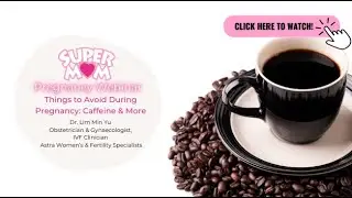 Things to Avoid During Pregnancy: Caffeine & More