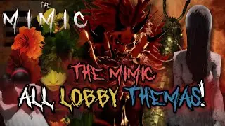 The Mimic - All Lobby Evolutions and Themes 2021 to 2025