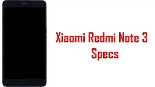 Xiaomi Redmi Note 3 Specs, Features & Price