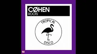 C&oslash;hen - Roots [TROPICAL DISCO RECORDS] Soul / Funk / Disco