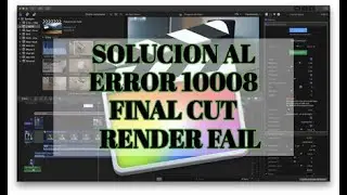Soluci&oacute;n al Error 10008 FINAL CUT al Momento de renderizar un video