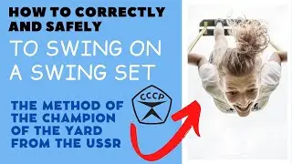 How to SWING on a Swing Set correctly and safely! life hack from champion of the yard from the USSR
