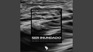 Ser Inundado