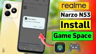 Realme Narzo N53 Install Game Space | How To Install Game Space In Realme Narzo N53 | HM Technical