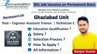 BEL Permanent Job Notification 2025 | EAT & Technician C | How to Apply | Selection Process | BEL