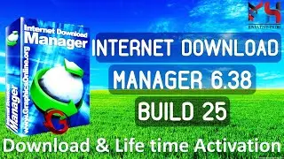 IDM 6.38 Build 25 free Download with Life time Activation | Internet Download Manager | Get into pc