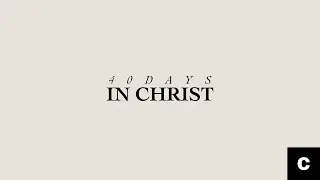 40 Days in Christ: Week 5 - Ron Thomas [ 16.11.2025 ]