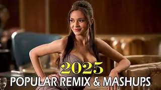 The Best Party Mix 2025 | Remixes & Mashups Of Popular Songs