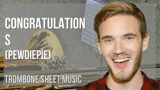 Trombone Sheet Music: How to play Congratulations (Pewdiepie) by Pewdiepie