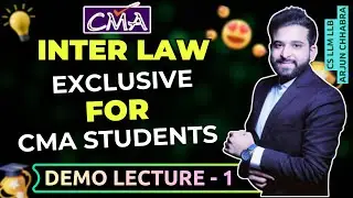 CMA INTER LAW CLASSES | DEMO LECTURE 1 | BY ARJUN CHHABRA | EXCLUSIVE FOR CMA INTER STUDENTS