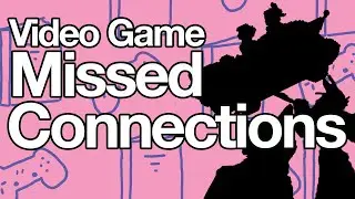 Video Game Missed Connections