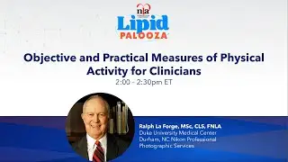 Practical & Objective Physical Activity Measures for the Busy Clinician - LipidPALOOZA