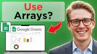 How To Use Arrays In Google Sheets (Tested)