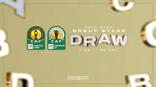 TotalEnergies CAF Champions League & Confederation Cup Group Stage Draw - 2022/2023
