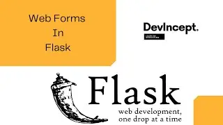 Web Forms in Flask | Flask Tutorial-3 | DevIncept |