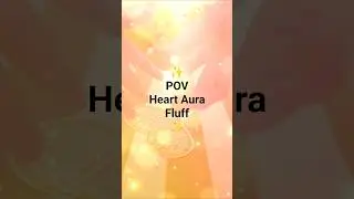 #heart #aura #fluff #reiki #asmr #selfcare #healing #relax