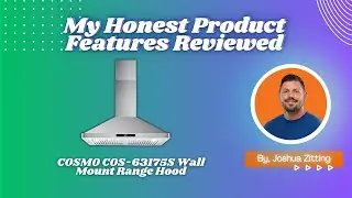 My Honest Product Features Reviewed of COSMO COS-63175S Wall Mount Range Hood | Zitting Reviews
