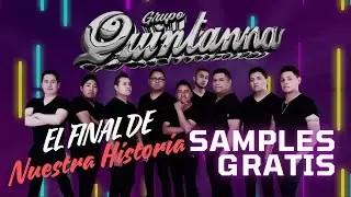 Samples El Final de Nuestra Historia de Grupo Quintanna | Samples Gratis Para Kontakt