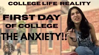 HAD A PANIC ATTACK ON THE FIRST DAY | College isn&rsquo;t all bollywood| First day advice