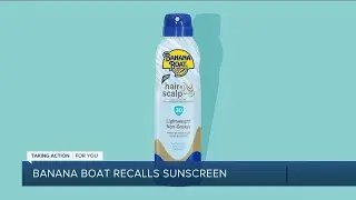 Banana Boat sunscreen recalled due to traces of cancer-causing chemical benzene