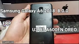 Samsung Galaxy A6 A600FN How to BYPASS FRP U3 B3 Android 8.0.O And (9.0)